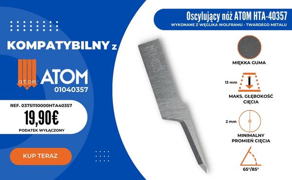 Nóż Atom 01040357 / HTA-40357 / kompatybilne z automatem do cięcia Atom